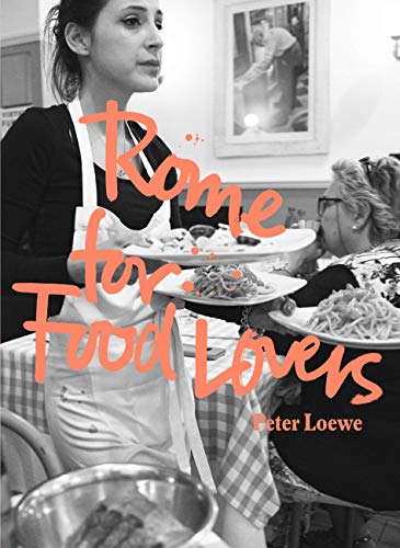 Rome for Food Lovers