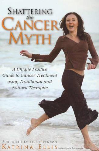 Shattering the Cancer Myth