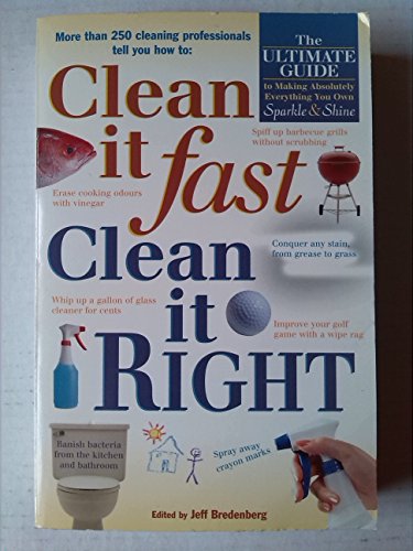 Clean it Fast, Clean it Right