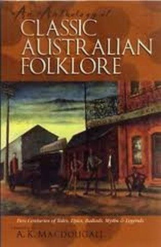 An Anthology of Classic Australian Folklore