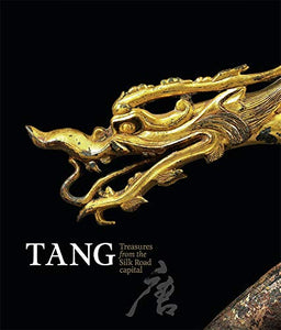 Tang: Treasures from the Silk Road capital 