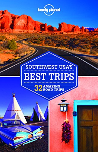 Lonely Planet Southwest USA's Best Trips