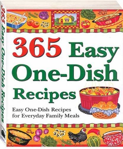 365 Easy One Dish Recipes