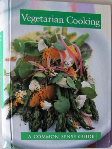 Vegetarian Cooking: A common sense guide