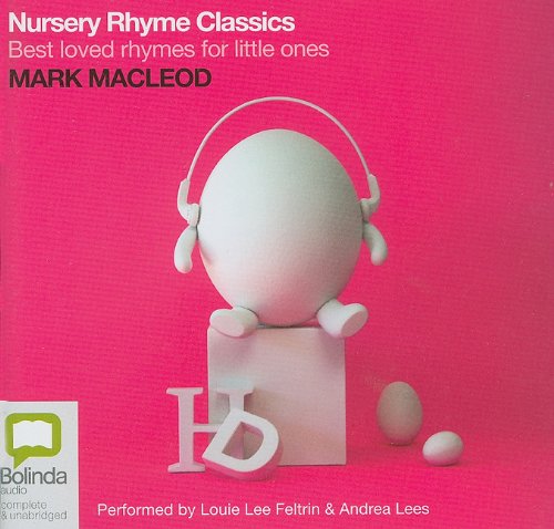 Nursery Rhyme Classics: Best Loved Rhymes for Little Ones