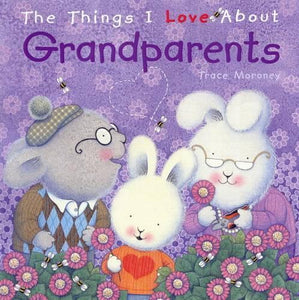The Things I Love About Grandparents 