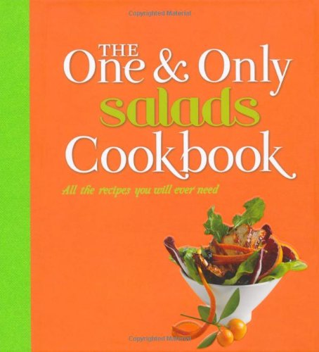The One and Only Salads Cookbook