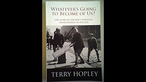 Whatever's Going to Become of Us?