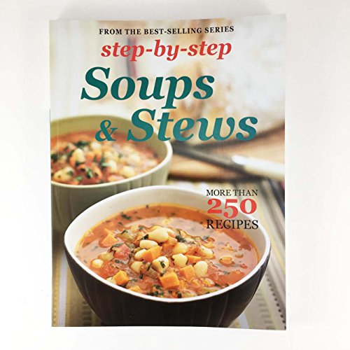 Step-By-Step Collections: Soups & Stews