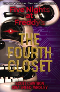 The Fourth Closet (Five Nights at Freddy's #3) 