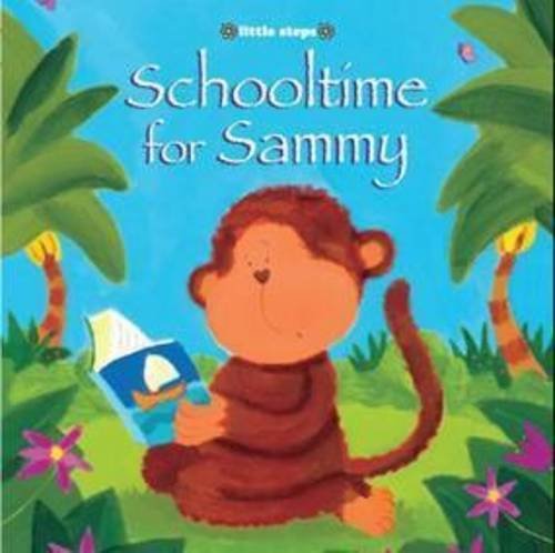 Little Steps: Schooltime for Sammy