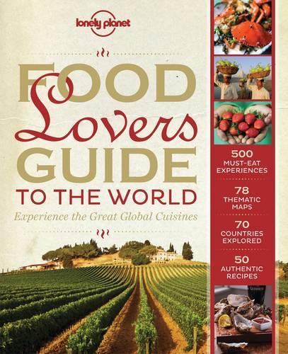 Food Lover's Guide to the World