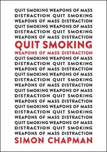 Quit Smoking Weapons of Mass Distraction