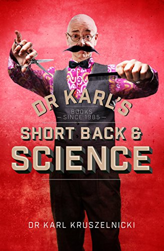 Dr Karl's Short Back & Science