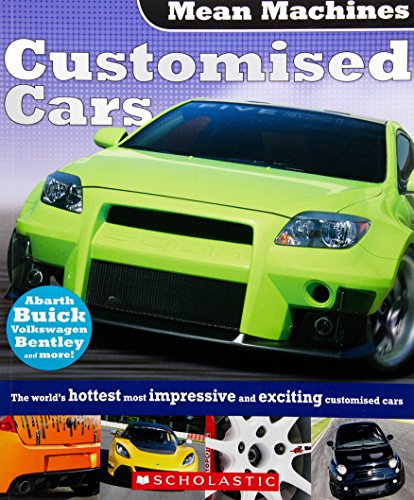 Mean Machines: Customised Cars