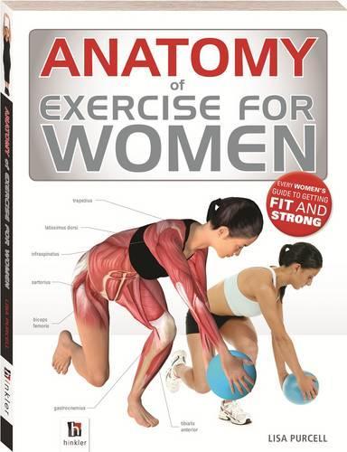 Anatomy of Exercise for Women