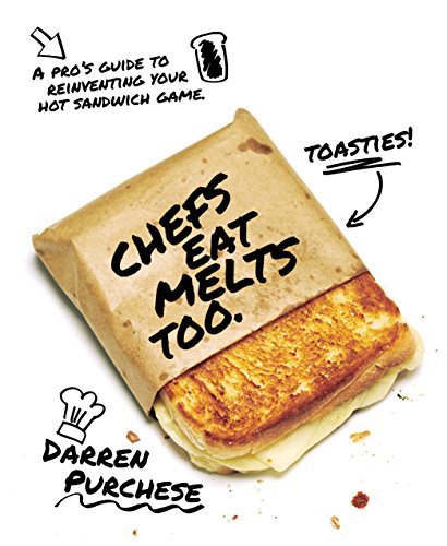 Chefs Eat Melts Too