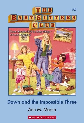 Dawn and the Impossible Three (The Baby-Sitters Club #5)