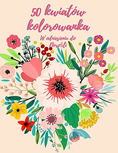 50 Kwiaty Kolorowanka
