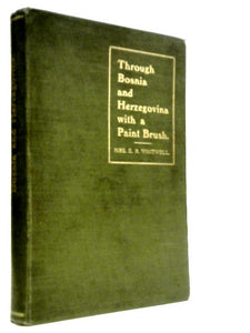 Through Bosnia And Herzegovina With A Paint Brush 