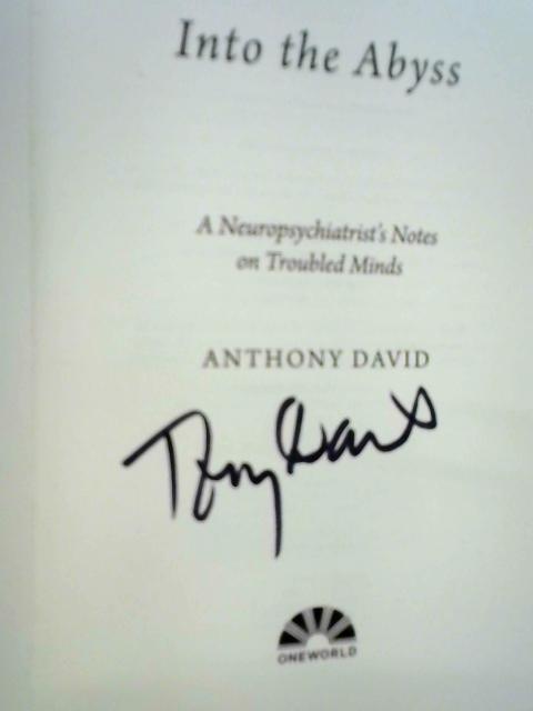 Into The Abyss: A Neuropsychiatrist's Notes On Troubled Minds