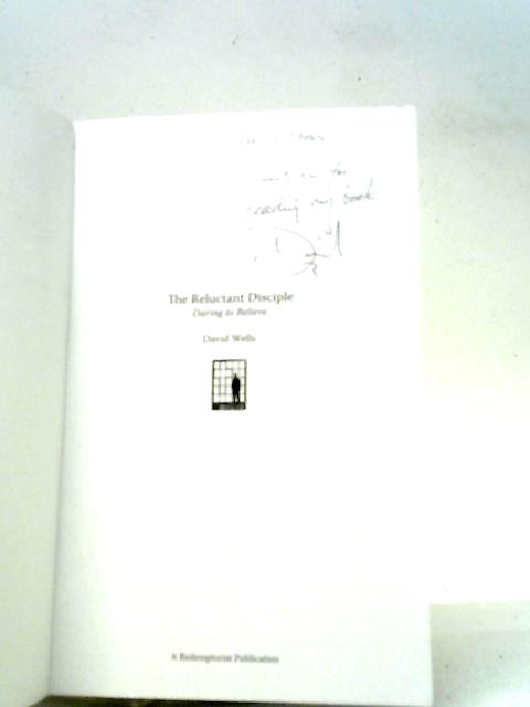 The Reluctant Disciple: Daring to Believe