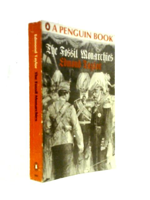 The Fossil Monarchies: The Collapse of the Old Order 1905 - 1922