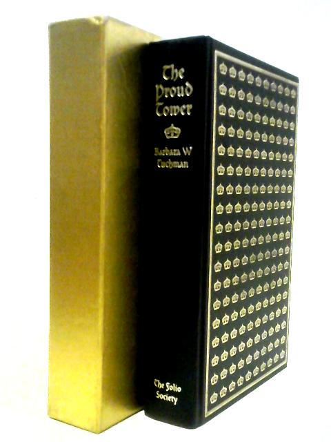 The Proud Tower: A Portrait of the World Before the War, 1890-1914