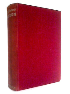 London: Being the Heart of London, the Spell of London and the Nights of London 