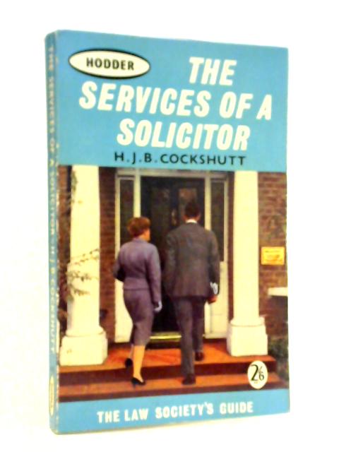The Services Of A Solicitor: The Law Society's Guide
