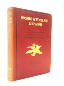 Wayside and Woodland Blossoms, Third Series 