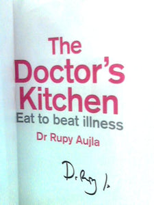The Doctor’s Kitchen. Eat to Beat Illness 