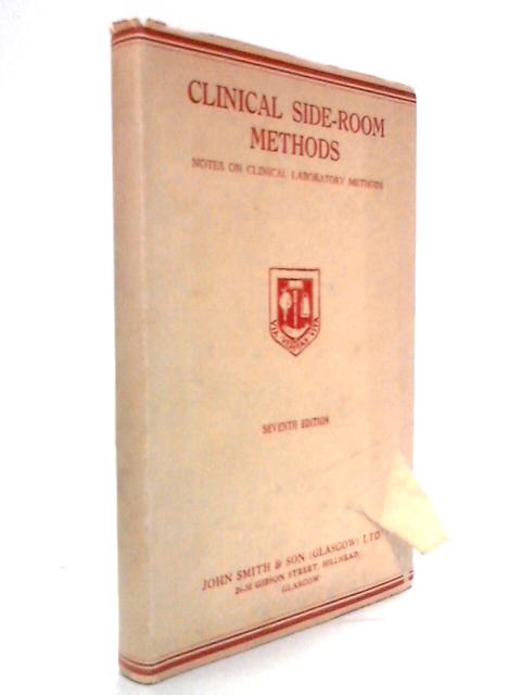 Clinical Side-Room Methods: Notes on Clinical Laboratory Methods