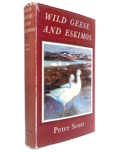 Wild Geese and Eskimos: A Journal of the Perry River Expedition of 1949 