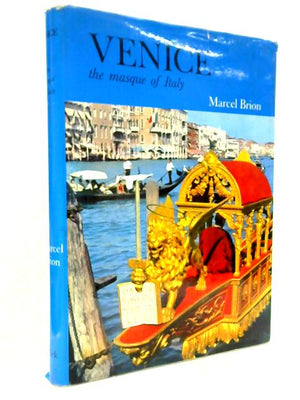 Venice: The Masque Of Italy