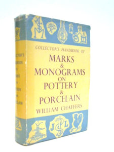Collector's Handbook of Marks and Monograms on Pottery and Porcelain 