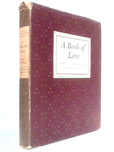 A Book of Love: An Anthology of Words and Pictures 
