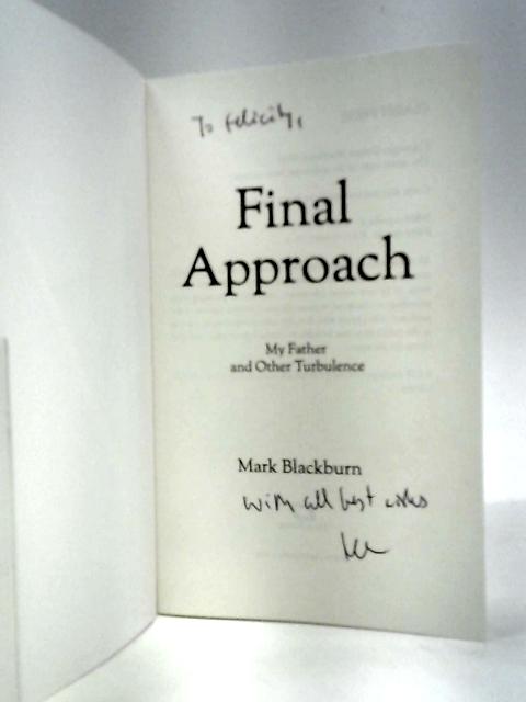 Final Approach: My Father & Other Turbulence