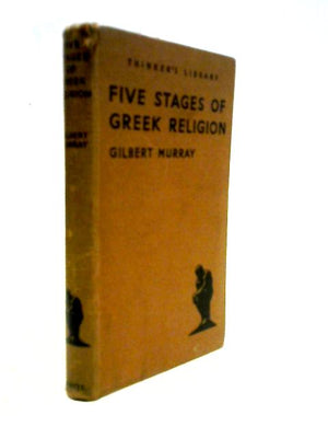 Five Stages of Greek Religion Thinker's Library No. 52