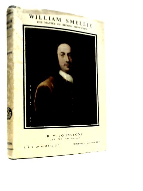 William Smellie The Master of British Midwifery