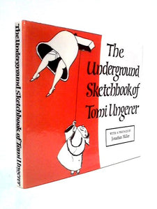 The Underground Sketchbook of Tomi Ungerer 