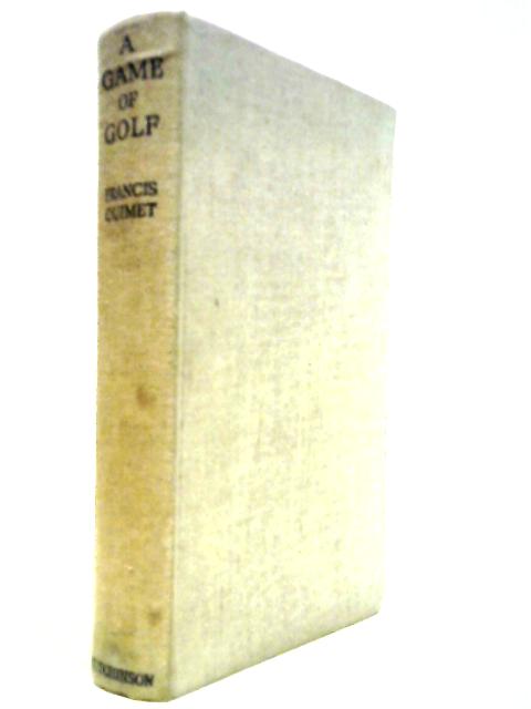 A Game of Golf: A Book of Reminiscence