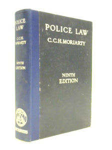 Police Law. An Arrangement of Law and Regulations for the Use of Police Officers 