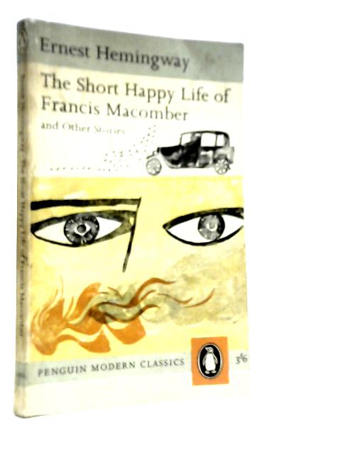 The Short Happy Life Of Francis Macomber And Other Stories