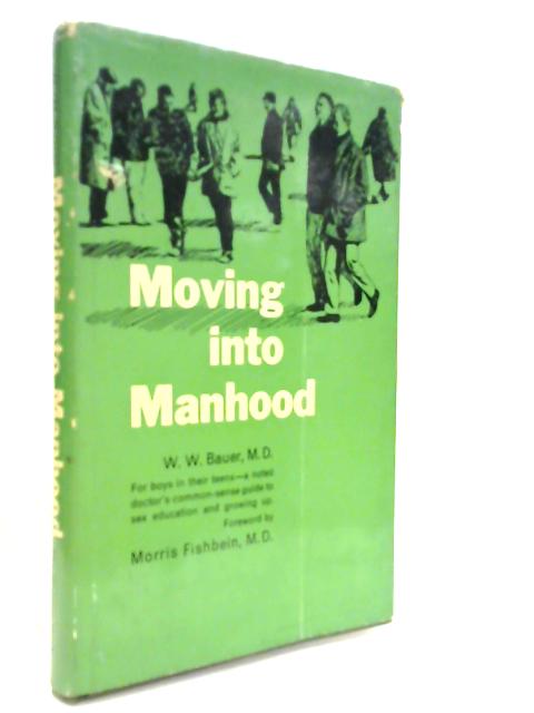 Moving Into Manhood