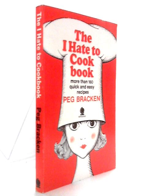 The I Hate to Cook Book