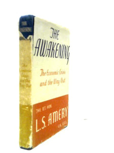 The Awakening - Our Present Crisis And The Way Out 