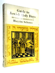 Guide to Jewish Holy Days: History and Observance 