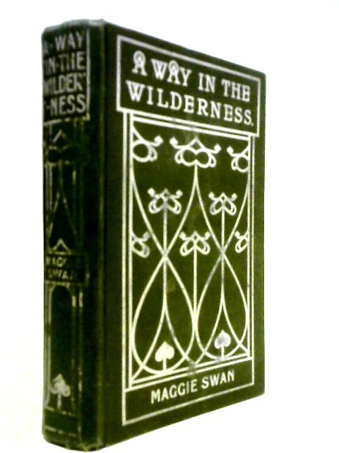 A Way in the Wilderness, etc. A Tale