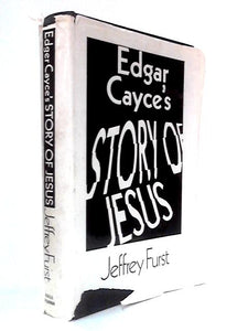Edgar Cayce's The Story of Jesus 